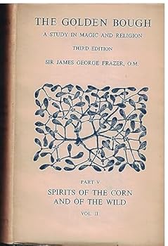 cover of The Golden Bough, Part 2: Spirits of the Corn and of the Wild